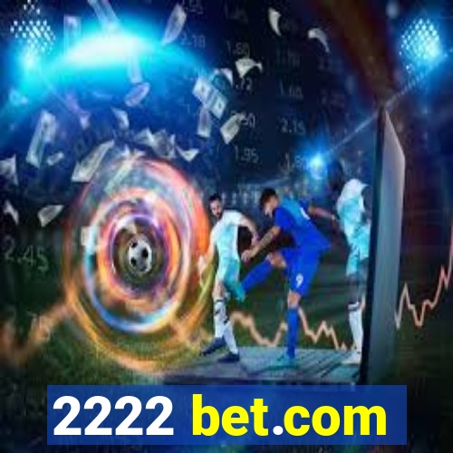 2222 bet.com